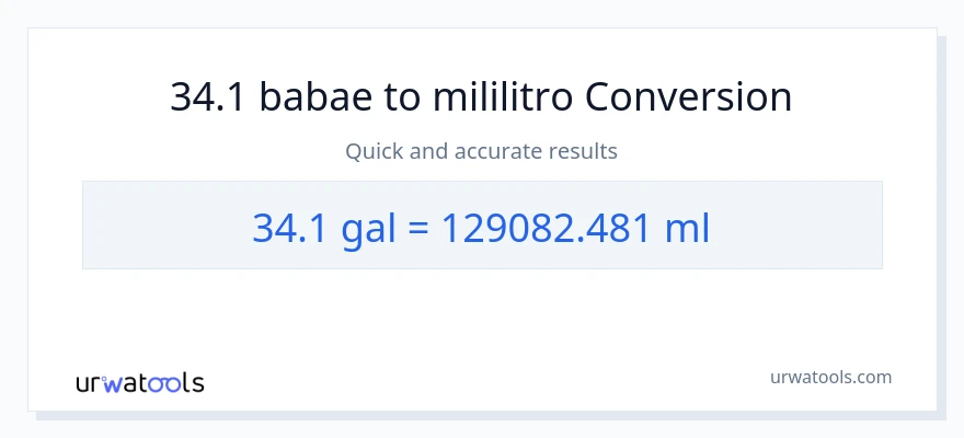34.1 Mga galon patungong mga mililitro na conversion