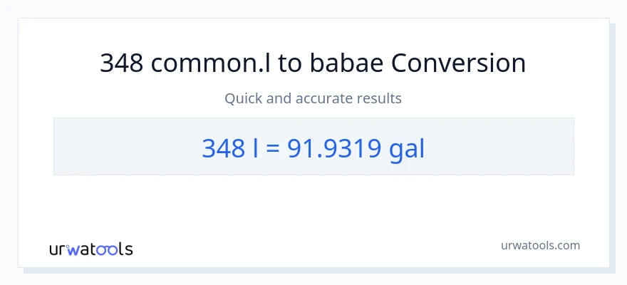 348 Liters patungong Mga galon na conversion