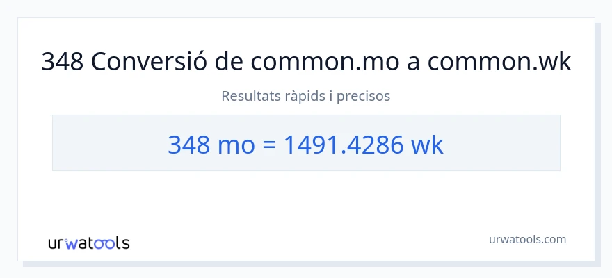 Conversió de 348 mesos a setmanes