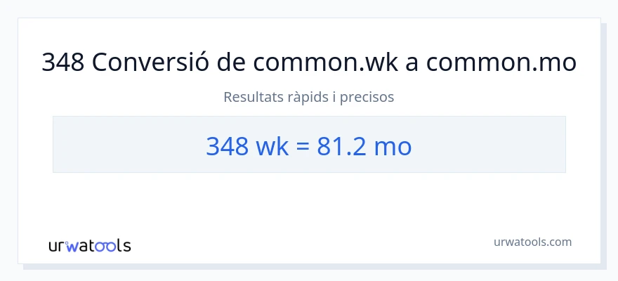 Conversió de 348 setmanes a mesos