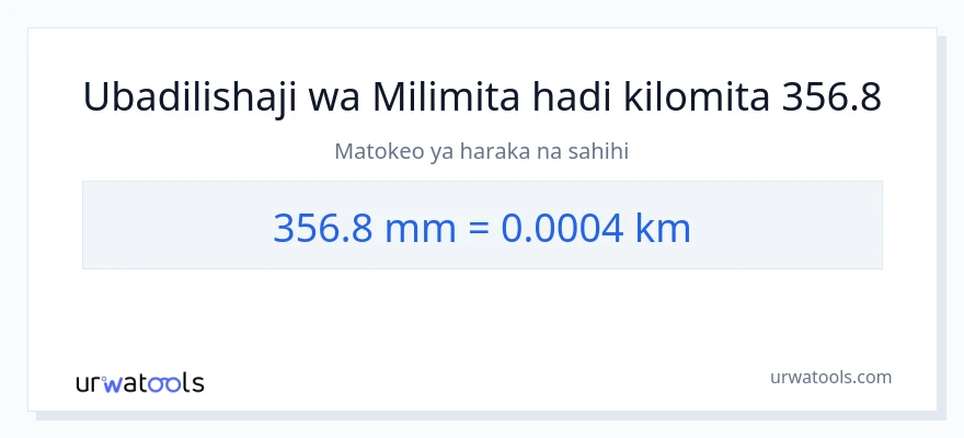Ubadilishaji wa 356.8 milimita hadi kilomita