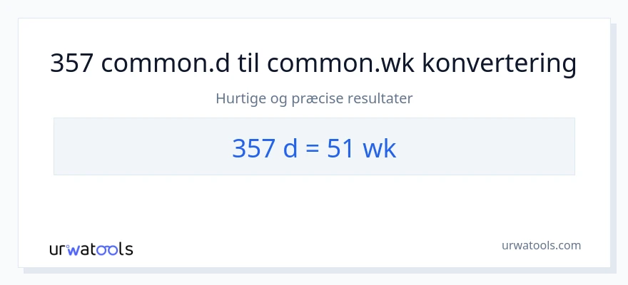 357 Dage til Uger konvertering