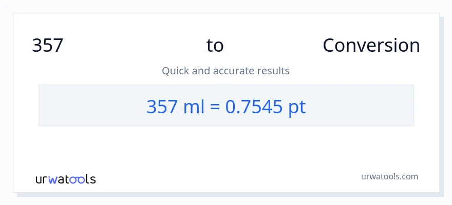 357 മില്ലിലിറ്റർ ൽ നിന്ന് Pints ലേക്ക് പരിവർത്തനം