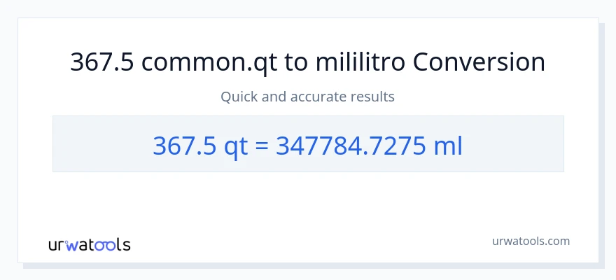367.5 Quarts patungong mga mililitro na conversion