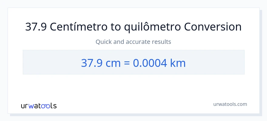 Conversão de 37.9 Centímetros para Quilômetros