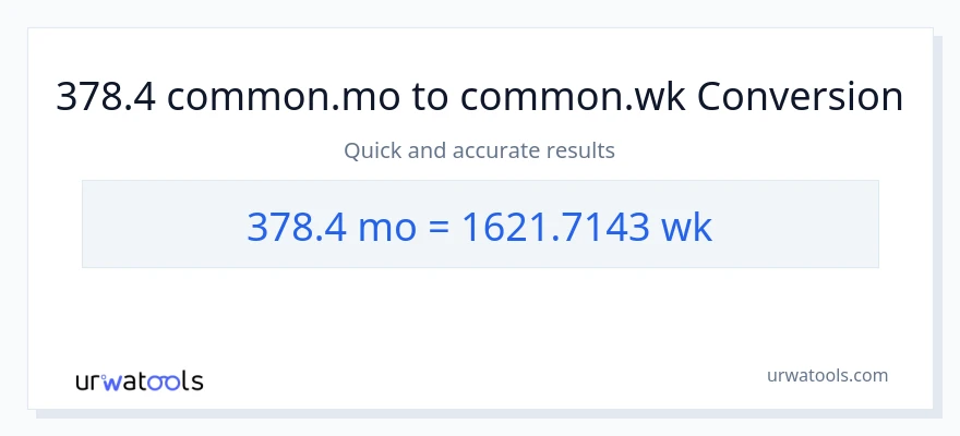 378.4 മാസങ്ങൾ ൽ നിന്ന് ആഴ്ചകൾ ലേക്ക് പരിവർത്തനം
