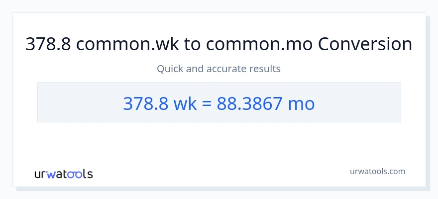 การแปลง 378.8 สัปดาห์ เป็น เดือน