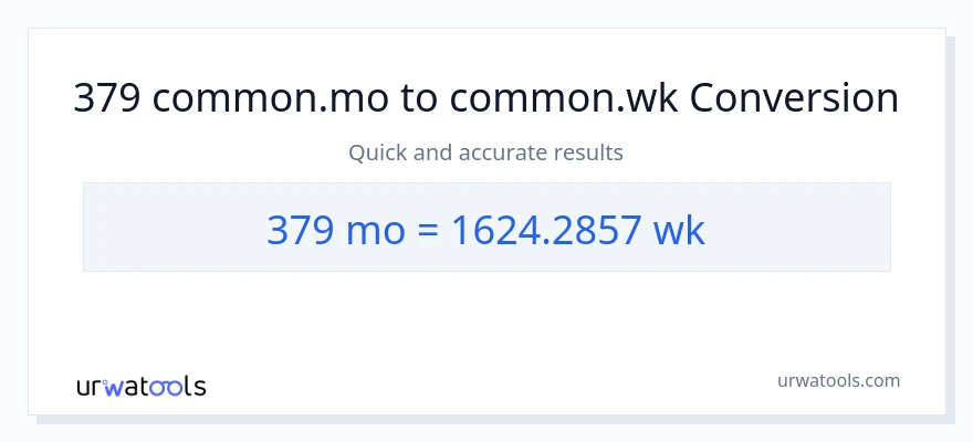 379 മാസങ്ങൾ ൽ നിന്ന് ആഴ്ചകൾ ലേക്ക് പരിവർത്തനം
