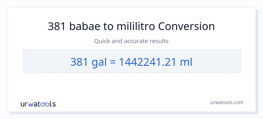 381 Mga galon patungong mga mililitro na conversion