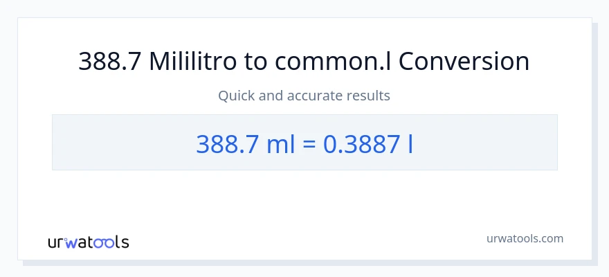 388.7 mga mililitro patungong Liters na conversion