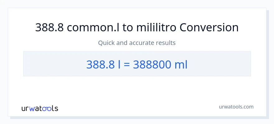 388.8 Liters patungong mga mililitro na conversion