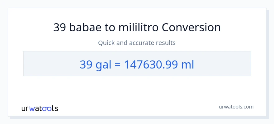 39 Mga galon patungong mga mililitro na conversion