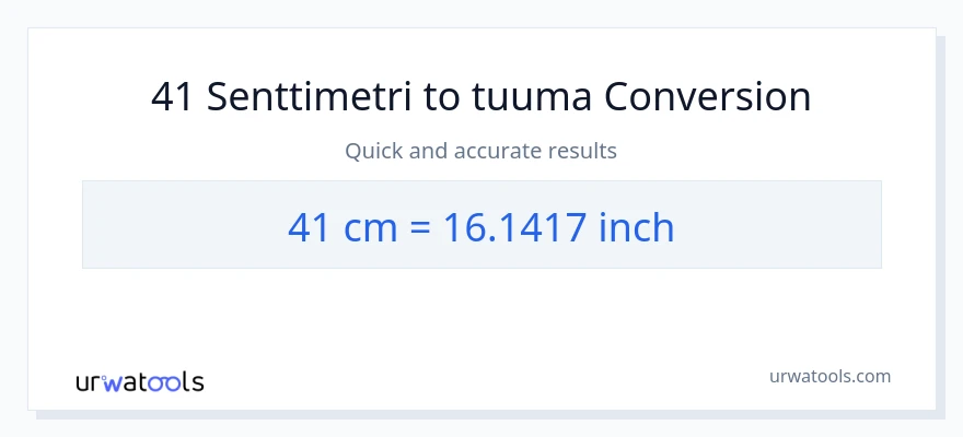 41 Senttimetrit - Tuumaa muunnos