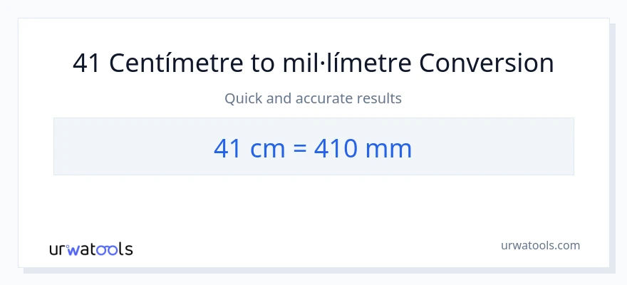 Conversió de 41 Centímetres a mil·límetres