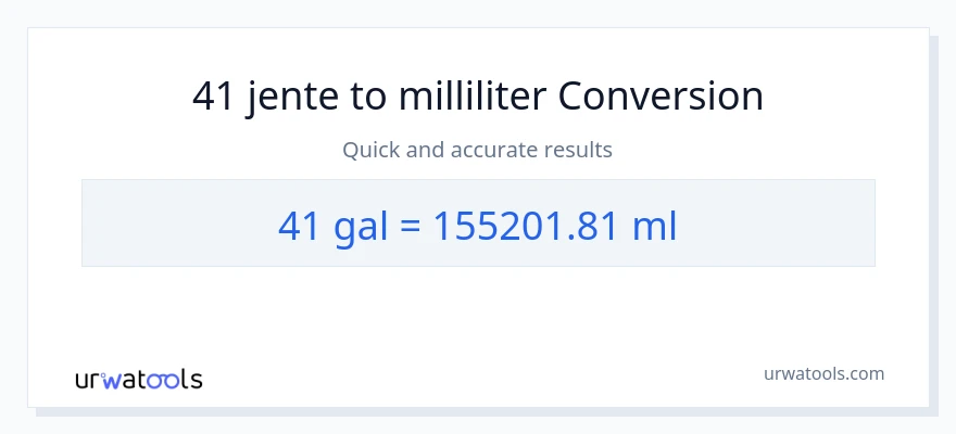 41 Galloner til milliliter konvertering