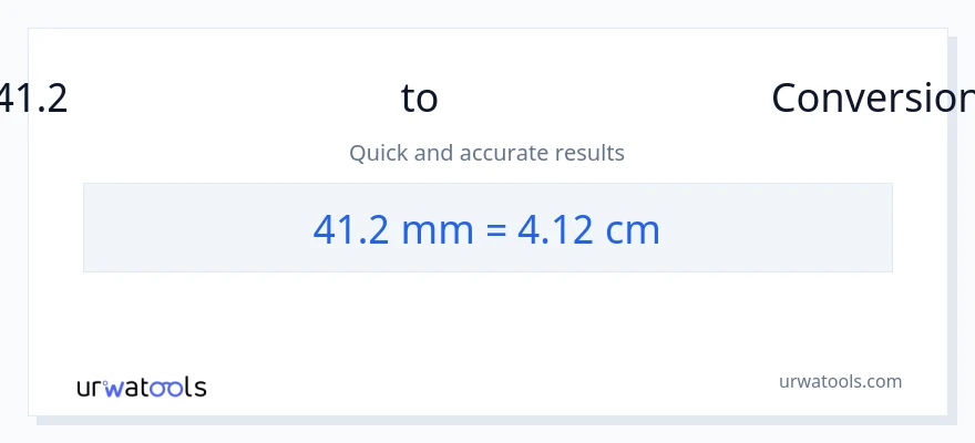 41.2 மில்லிமீட்டர்கள் இலிருந்து சென்டிமீட்டர்கள் வரை மாற்றம்
