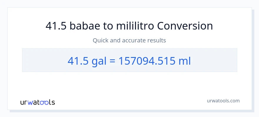 41.5 Mga galon patungong mga mililitro na conversion