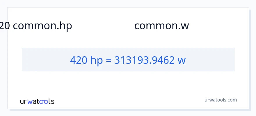 420 குதிரைத்திறன் இலிருந்து வாட்ஸ் வரை மாற்றம்