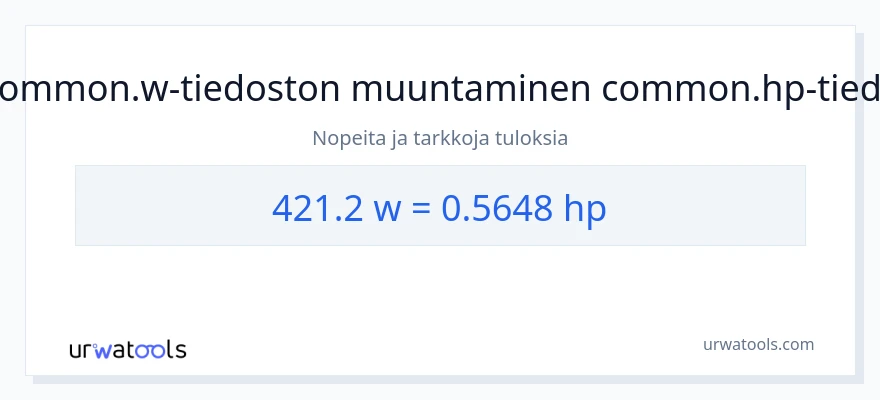 421.2 wattia - hevosvoimaa muunnos