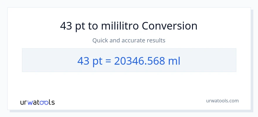 43 Pints patungong mga mililitro na conversion