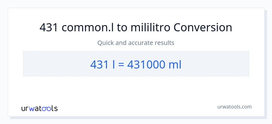 431 Liters patungong mga mililitro na conversion