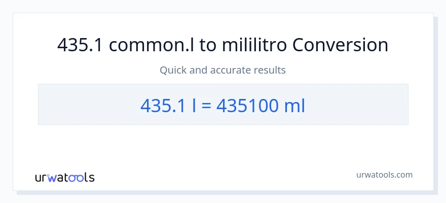 435.1 Liters patungong mga mililitro na conversion