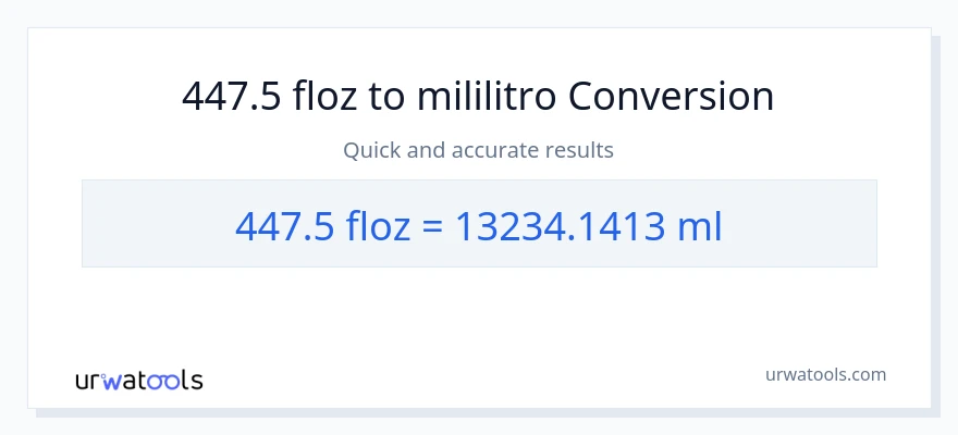 447.5 mga onsa ng likido patungong mga mililitro na conversion