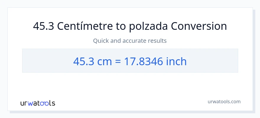 Conversió de 45.3 Centímetres a Polzades