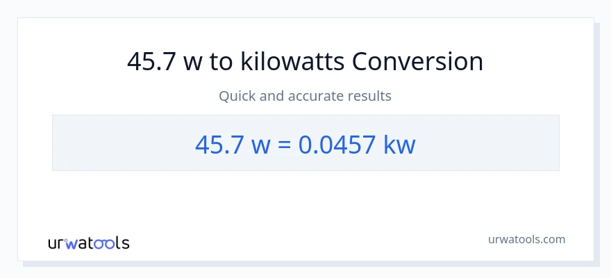 Conversió de 45.7 watts a quilowatts