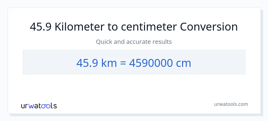 45.9 Kilometer til Centimeter konvertering