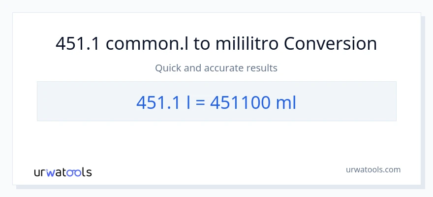 451.1 Liters patungong mga mililitro na conversion