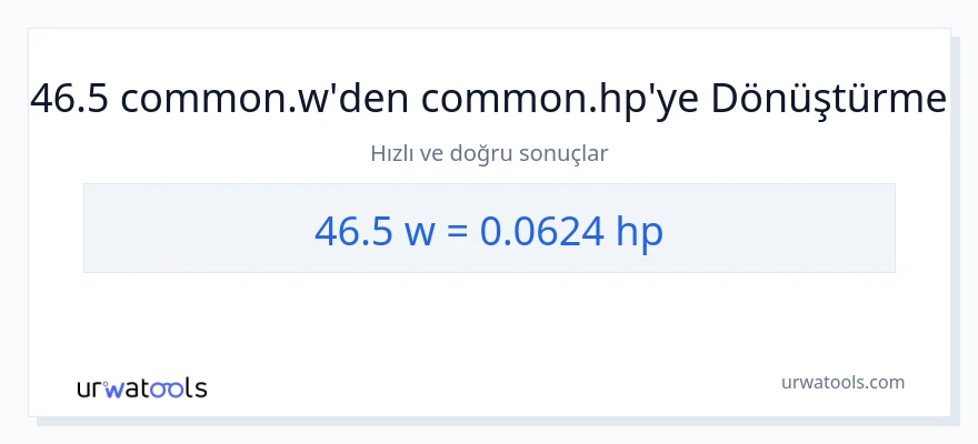 46.5 watt'den beygir gücü'e dönüşüm