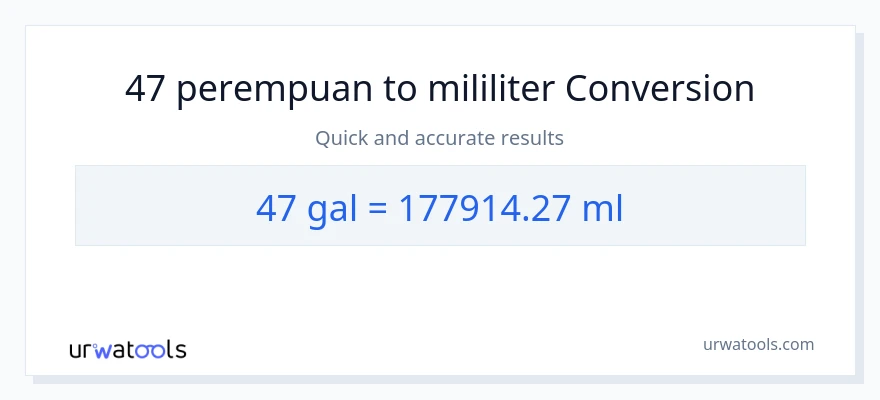 Penukaran 47 Galon kepada mililiter