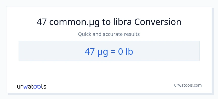 47 mga mikrogramo patungong Lbs na conversion