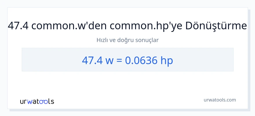 47.4 watt'den beygir gücü'e dönüşüm
