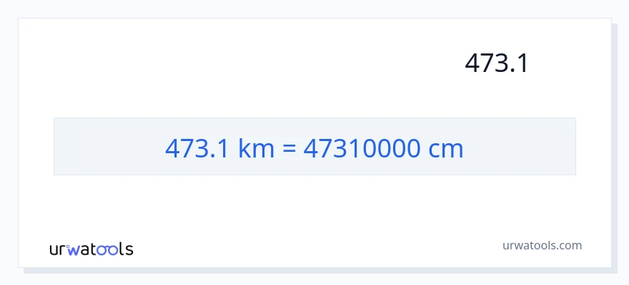 تبدیل 473.1 کیلومتر به سانتی‌متر