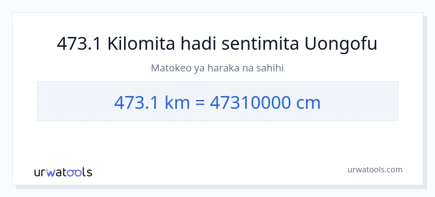 Ubadilishaji wa 473.1 kilomita hadi Sentimita