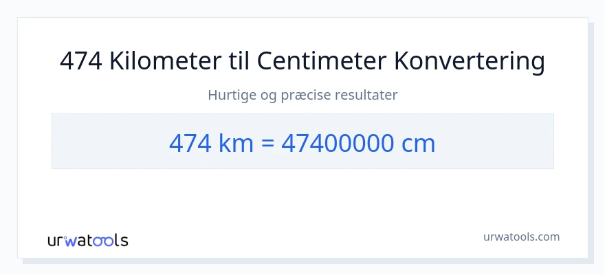 474 kilometer til Centimeter konvertering