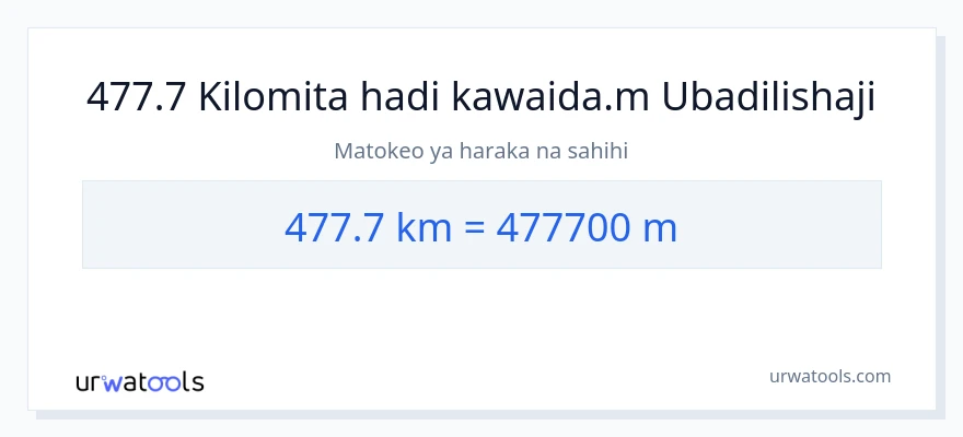 Ubadilishaji wa 477.7 kilomita hadi Mita