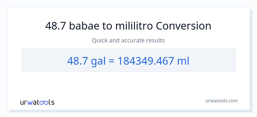 48.7 Mga galon patungong mga mililitro na conversion