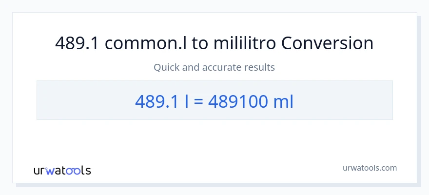 489.1 Liters patungong mga mililitro na conversion