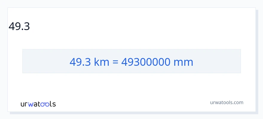 49.3 కిలోమీటర్లు నుండి మిల్లీమీటర్లు కు మార్పిడి