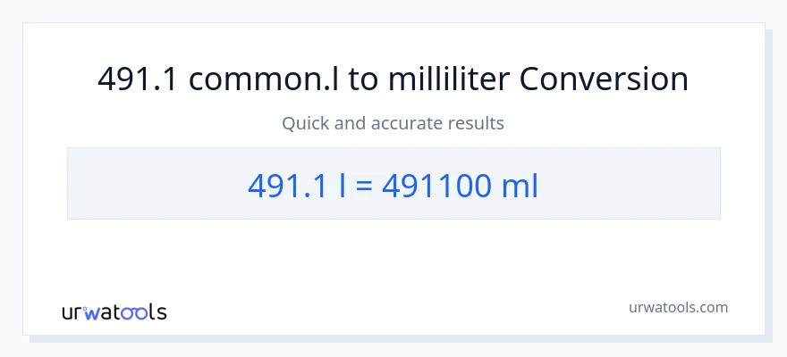 491.1 Liters to milliliters conversion