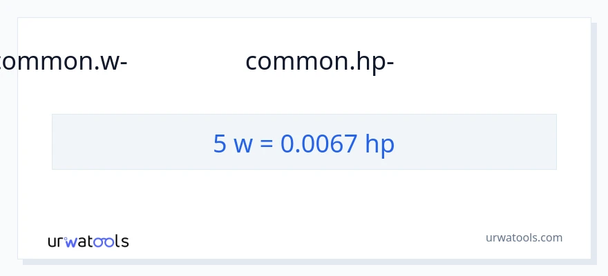 5 വാട്ട്സ് ൽ നിന്ന് കുതിരശക്തി ലേക്ക് പരിവർത്തനം