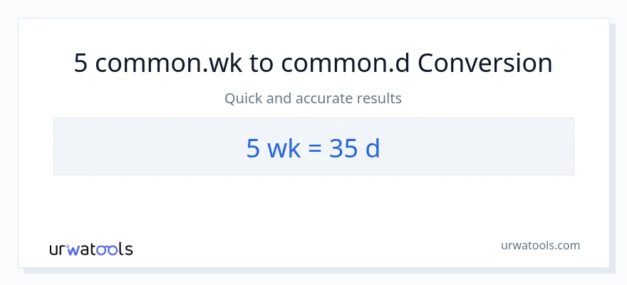 5 ವಾರಗಳು ರಿಂದ ದಿನಗಳು ಪರಿವರ್ತನೆ