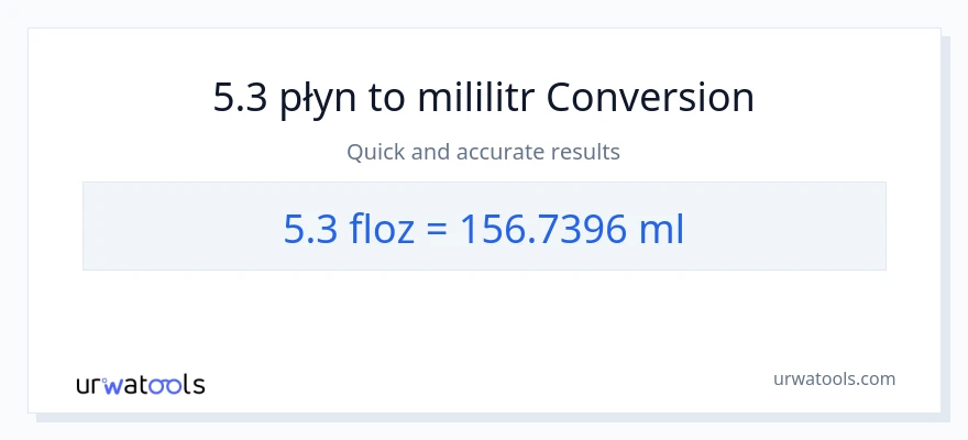 Konwersja 5.3 uncje płynu do mililitry