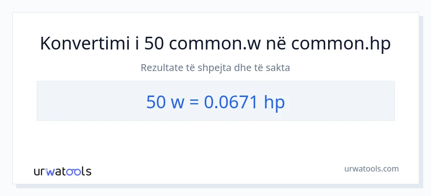 Konvertimi 50 vat në kuajfuqi