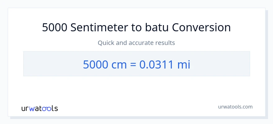 Penukaran 5000 Sentimeter kepada batu