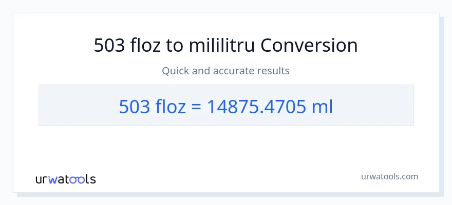 Conversie 503 uncii fluide la mililitri