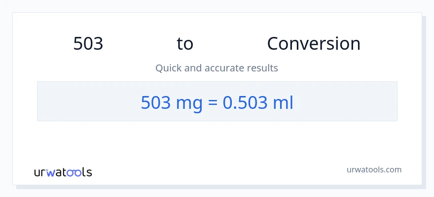 การแปลง 503 มิลลิกรัม เป็น มิลลิลิตร